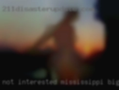 Not interested Mississippi big in random hookups.